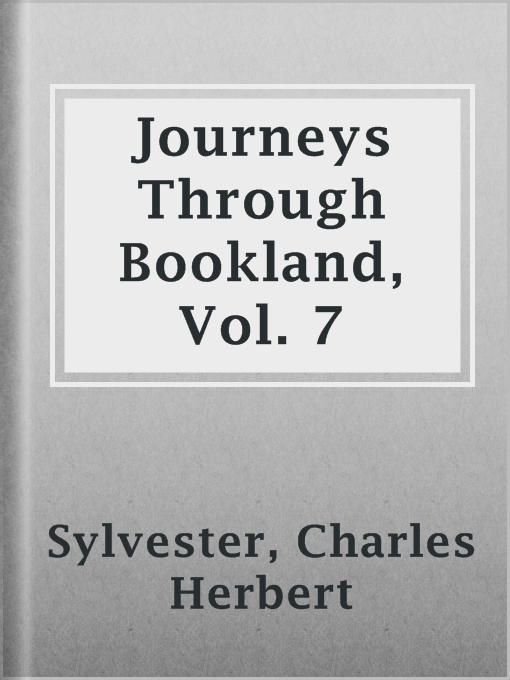 Title details for Journeys Through Bookland, Vol. 7 by Charles Herbert Sylvester - Available